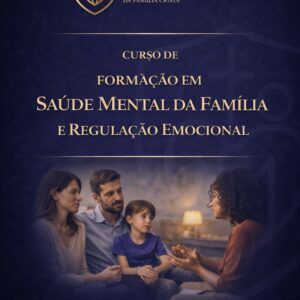 Saúde Mental da Família e Regulação Emocional